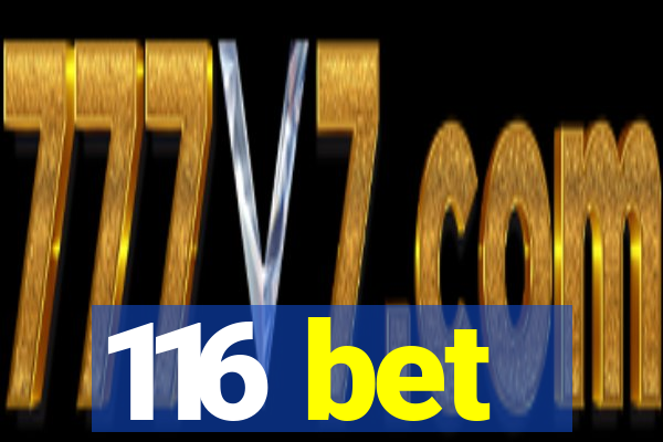 116 bet